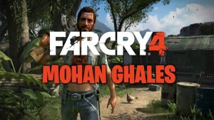 Far Cry 4 Mohan Ghales