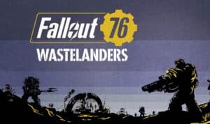 Fallout 76 Wastelanders Update 1.36