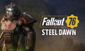 Fallout 76 Steel Dawn Update 1.47