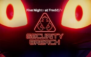 FNAF Security Breach Update