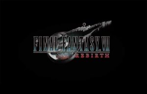 Final Fantasy VII Remake Rebirth Release