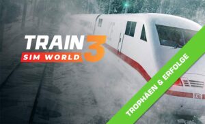 Train Sim World 3 Erfolge