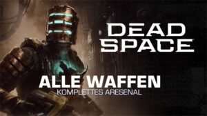 Alle Waffen Dead Space 2023