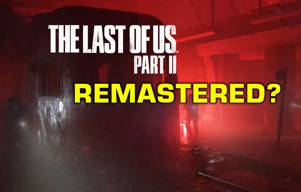 The Last of Us Part II Remaster