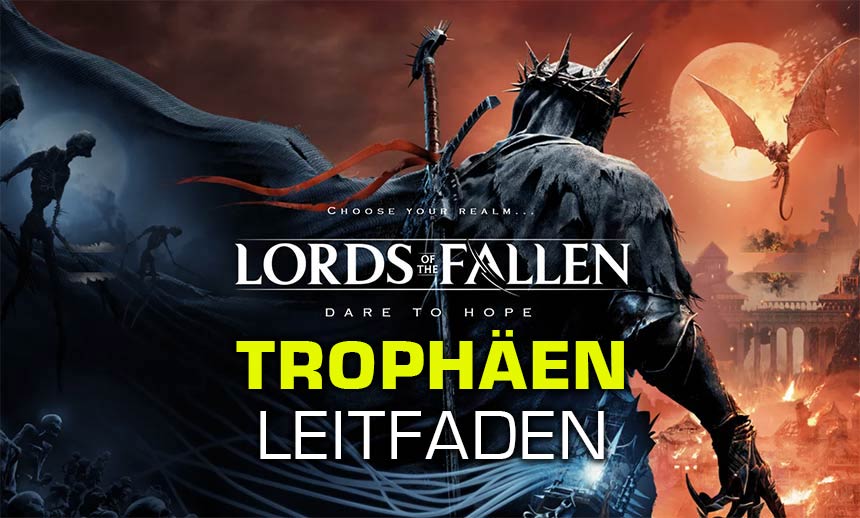 Lords of the Fallen: Trophies / Achievements - list, trophy guide