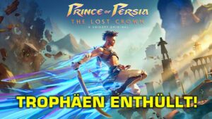 Prince of Persia Lost Crown: Trophäen - Vollständige Enthüllung
