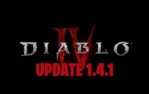 Diablo 4 Update 1.4.1
