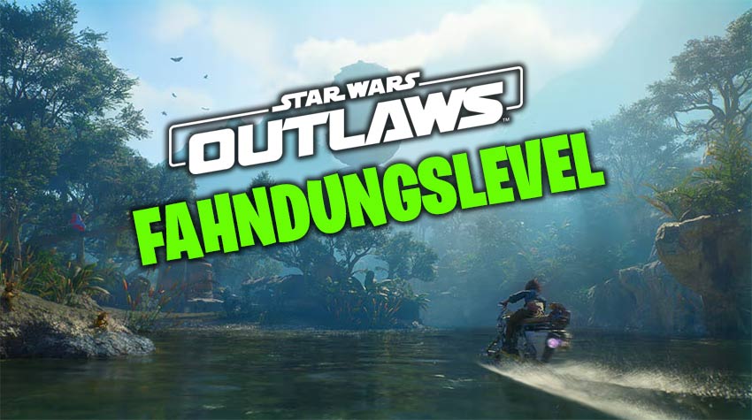 Star Wars Outlaws Fahndungslevel
