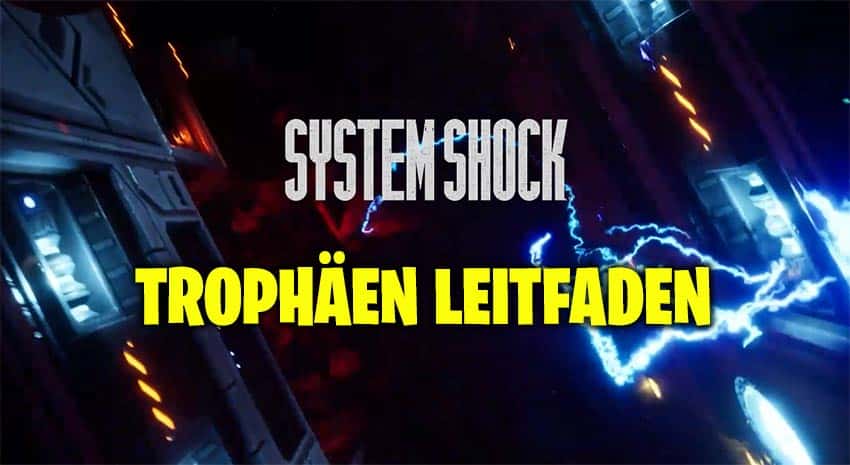 System Shock TrophäenLeitfaden