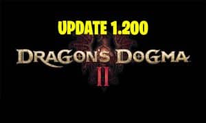 dragons dogma 2 update 1.200