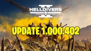 Helldivers 2 Update 1.000.402