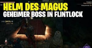 Flintlock: The Siege of Dawn - Helm des Magus im Splitterbruch finden